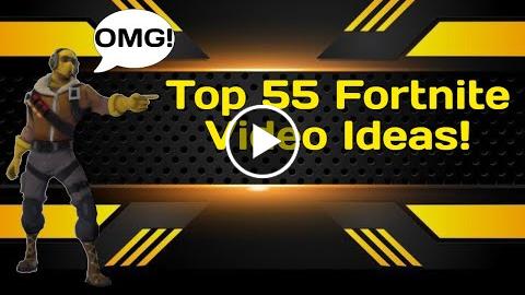 Top 55 Fortnite Video Ideas - Video Marketing Suite Portal