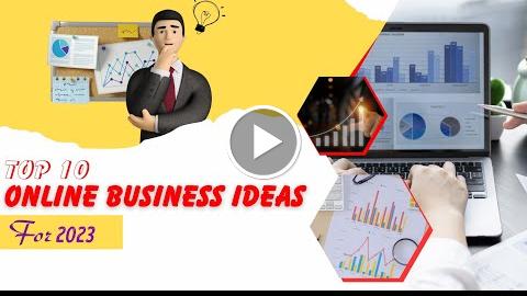 Top 10 Online Business Ideas for 2023 - Video Marketing Suite Portal